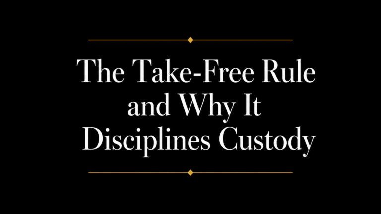 Black title slide with white serif text reading “The Take-Free Rule and Why It Disciplines Custody,” accented by thin gold divider lines above and below.