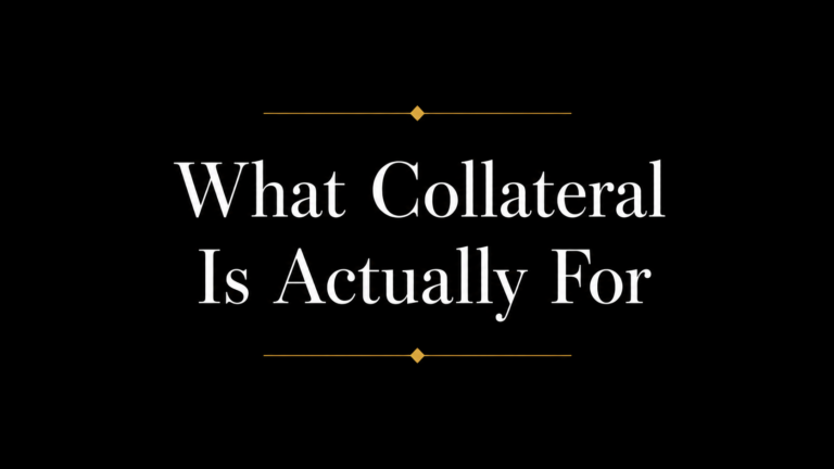 Black title slide with white serif text reading “What Collateral Is Actually For,” accented by thin gold divider lines above and below.
