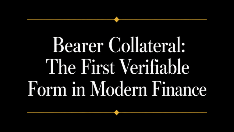 Title graphic reading “Bearer Collateral: The First Verifiable Form in Modern Finance” in large white serif text on a black background with gold divider lines and diamond accents, introducing the concept of verifiable bearer collateral.